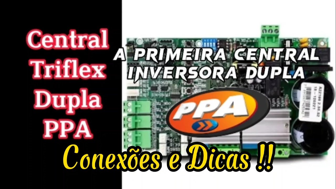 Central Triflex DUPLA PPA, Dicas de uso e suas conexões..