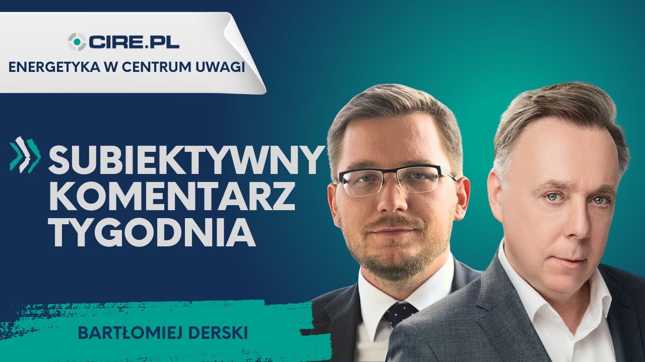 Ceny energii w Polsce komentują Janusz Pietruszyński (CIRE) i Bartłomiej Derski (Wysokie Napięcie)