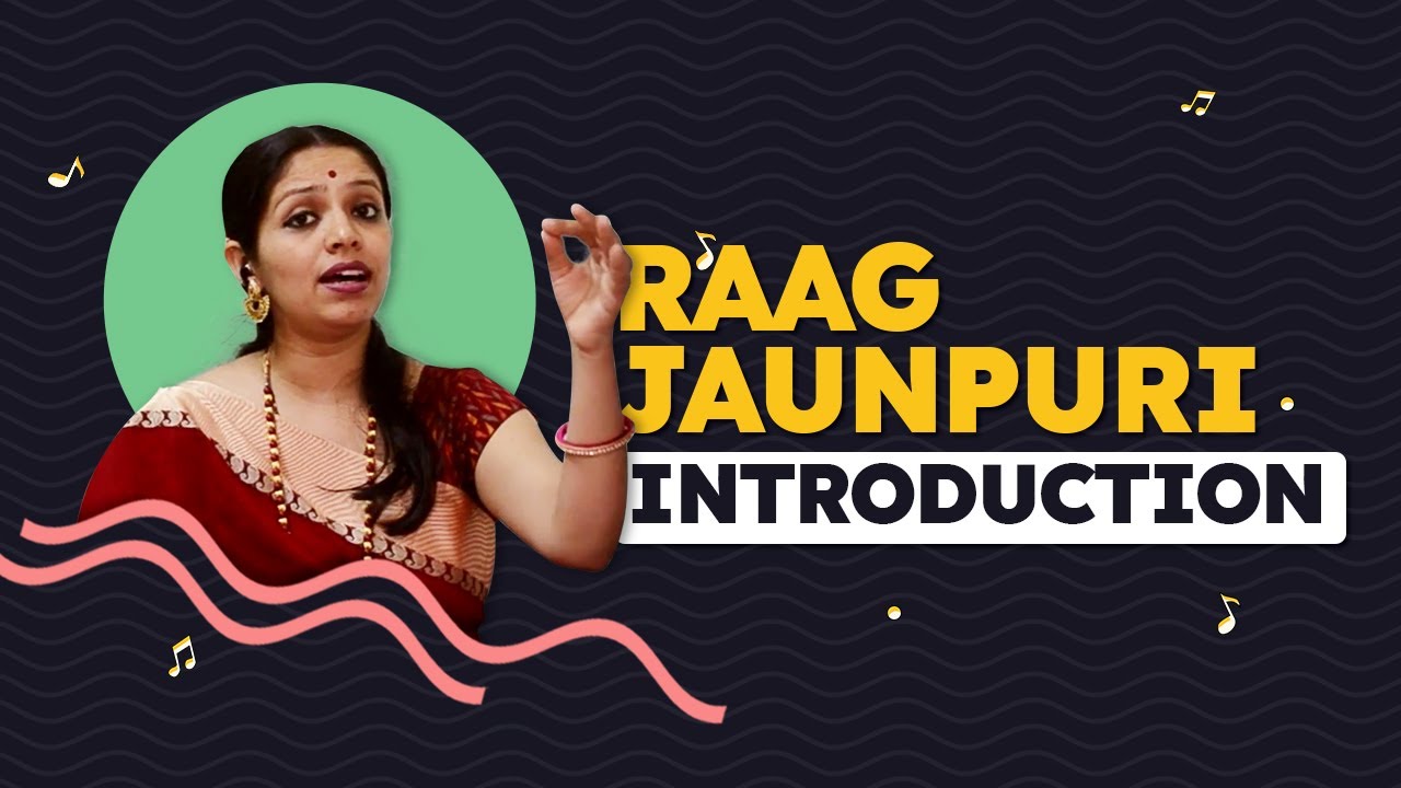 Learn To Sing Raag Jaunpuri - Lesson 1 - Introduction