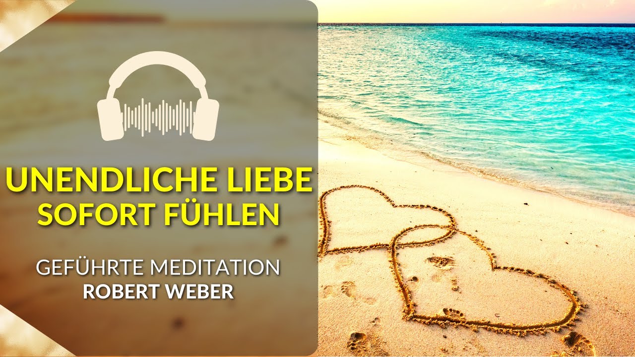 Gef&uuml;hrte Meditation - Unendliche Liebe und Dankbarkeit f&uuml;hlen
