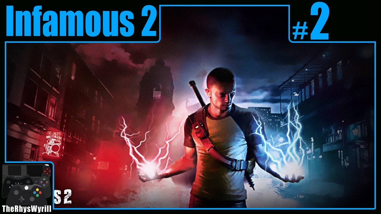 Infamous 2 Playthrough | Part 2