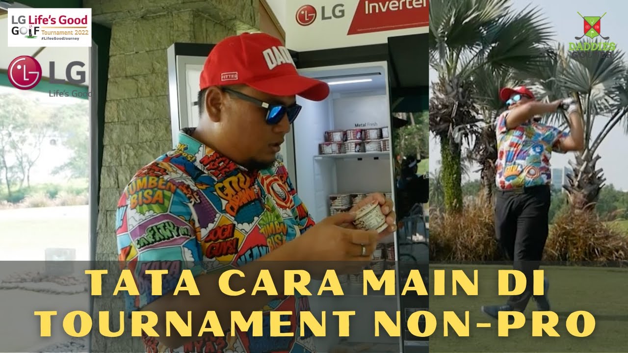 TATA CARA MAIN DI TURNAMEN - LIFE'S GOOD GOLF TOURNAMENT