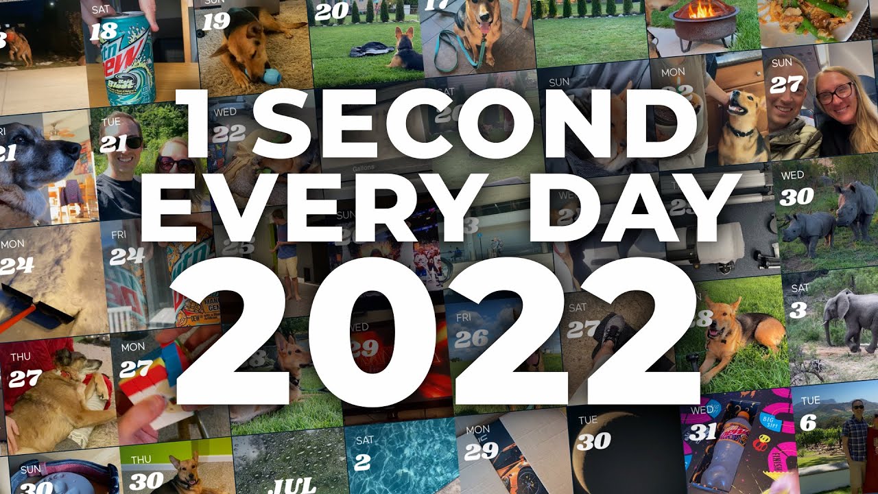 One Second Every Day 2022 (1SE) @1secondeveryday
