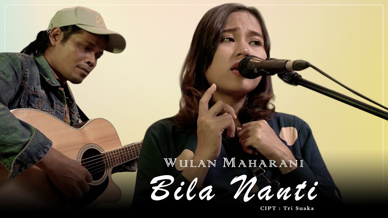 BILA NANTI - WULAN MAHARANI (OFFICIAL MUSIC VIDEO 2022)