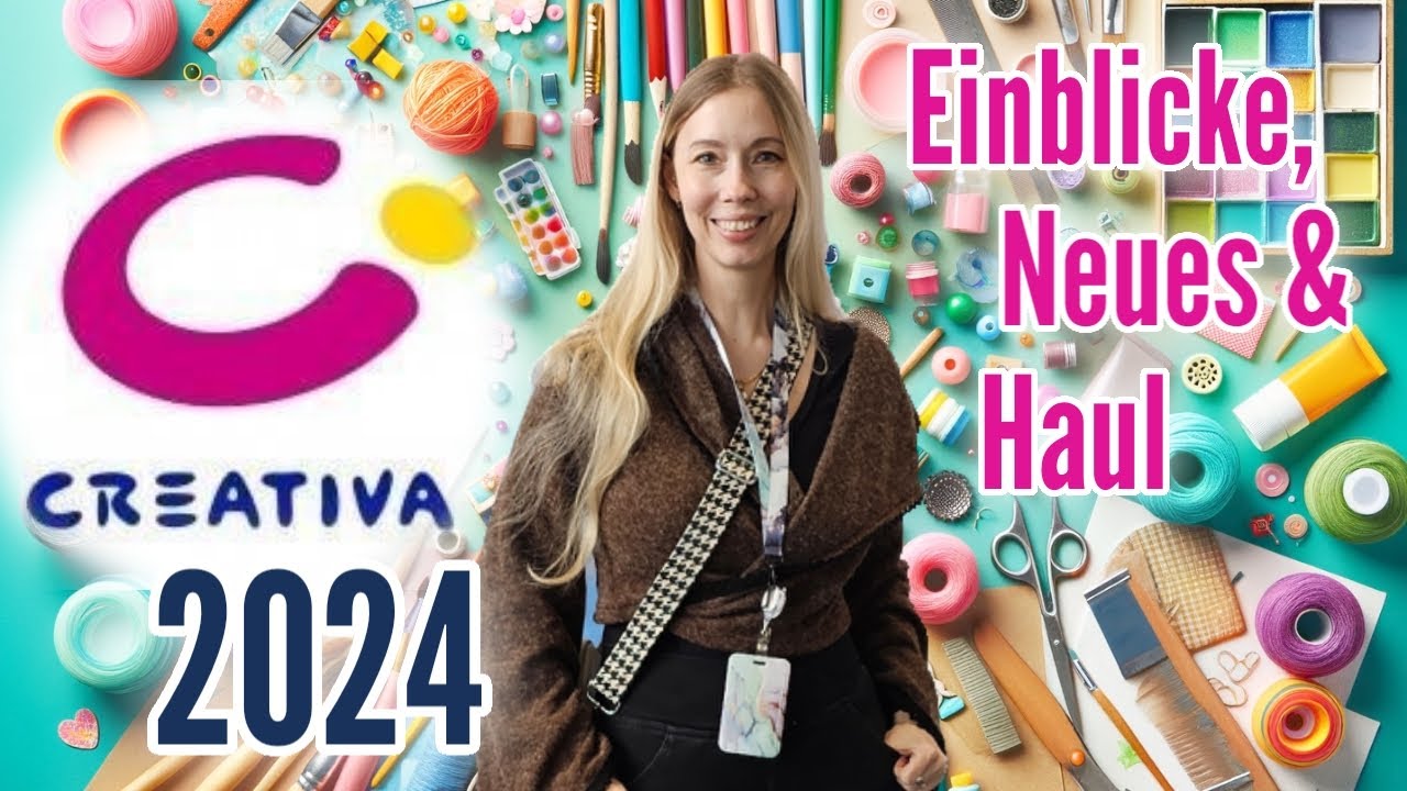 🎨 Creativa 2024 | Neuheiten | Workshops und Messe Haul