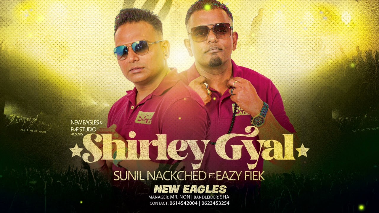 MUZIEKFORMATIE NEW EAGLES || SHIRLEY GYAL || SUNIL NAKCHED X EAZY FIEK
