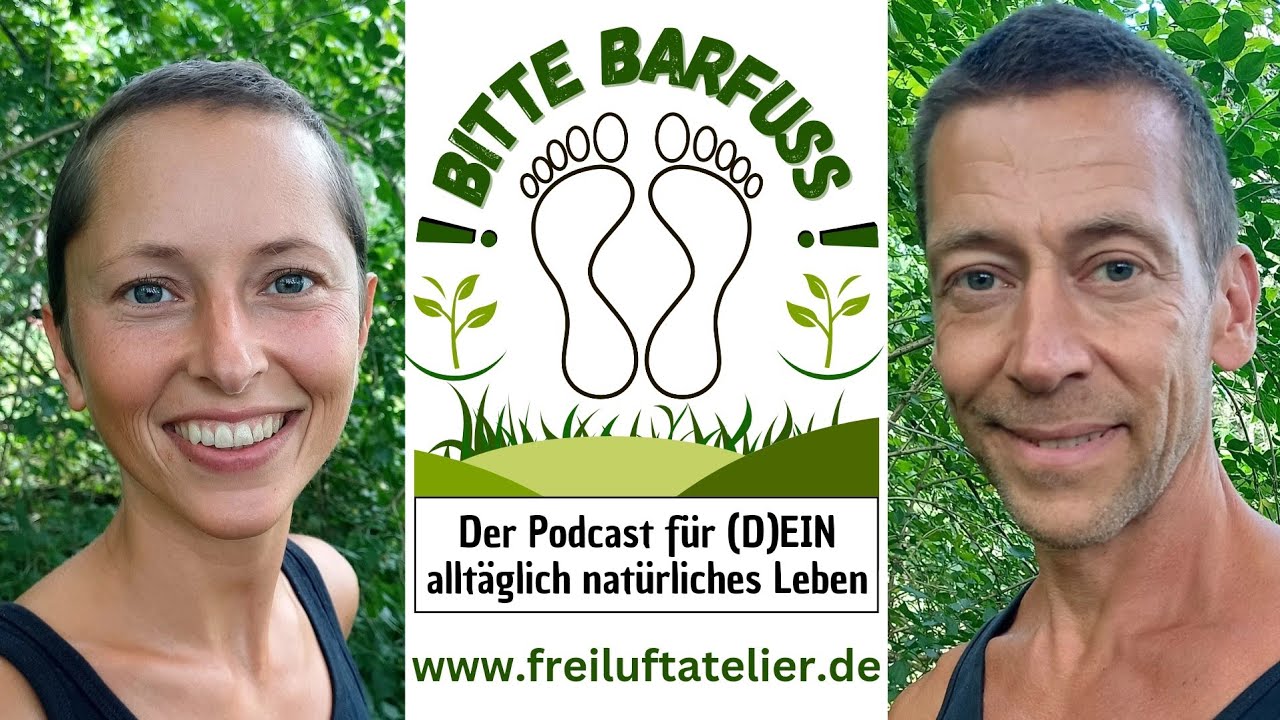 "Bitte Barfuß!" - Pilotfolge: Wieso "Bitte Barfuß!" ? - Anstöße statt Antworten