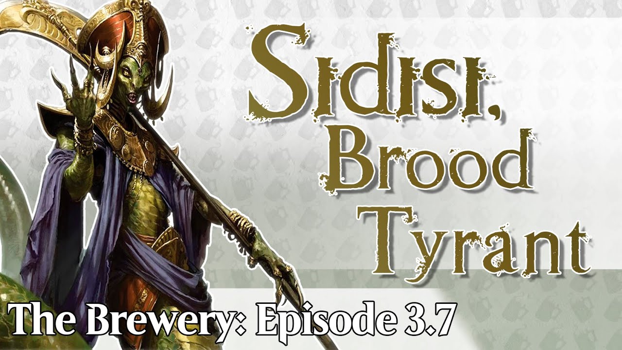 Sidisi, Brood Tyrant | Graveyard Shenanigans - The Brewery [S03E07]