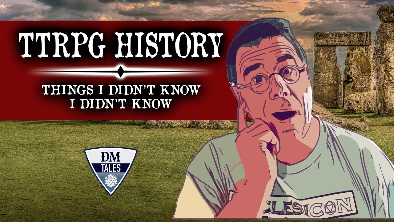 TTRPG History&mdash;Things I didn&rsquo;t know I didn&rsquo;t know