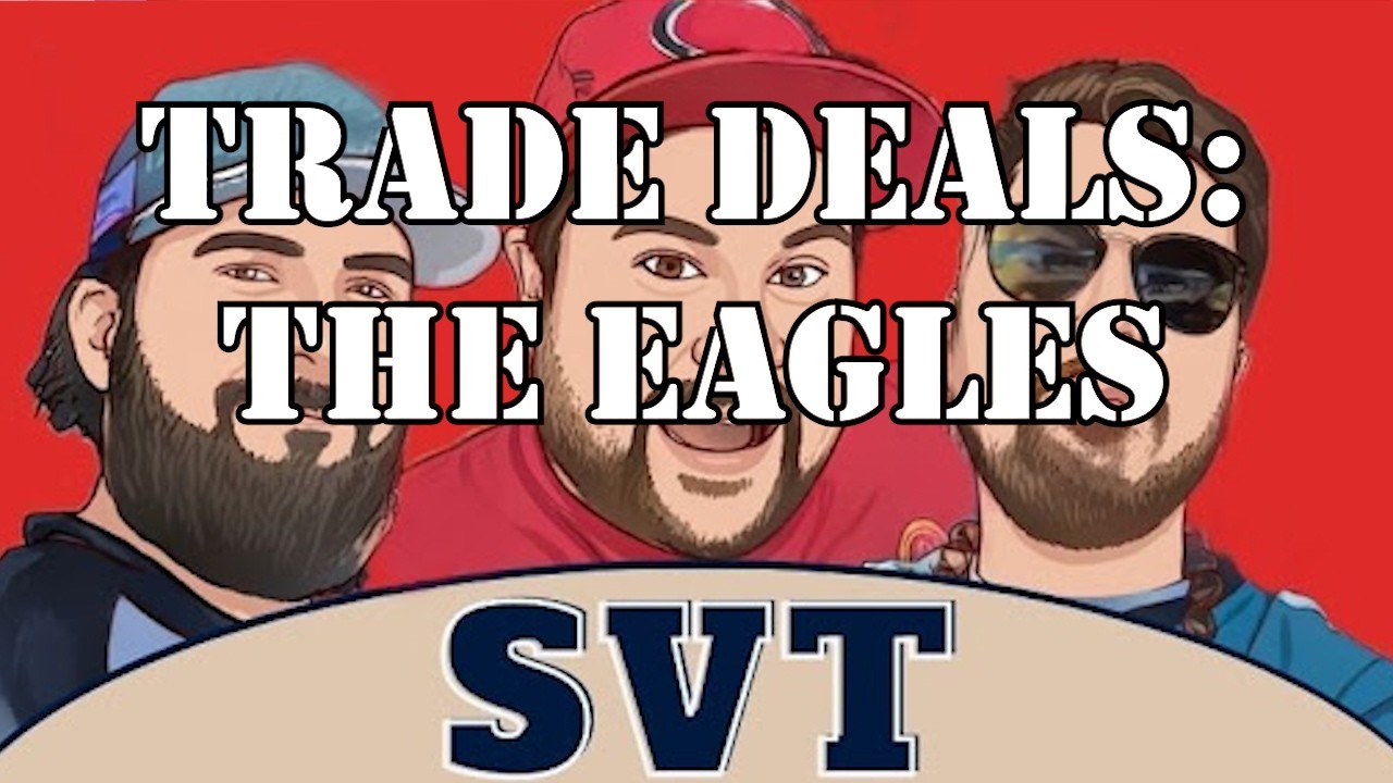 Extra Points - Trade Deals: The Eagles