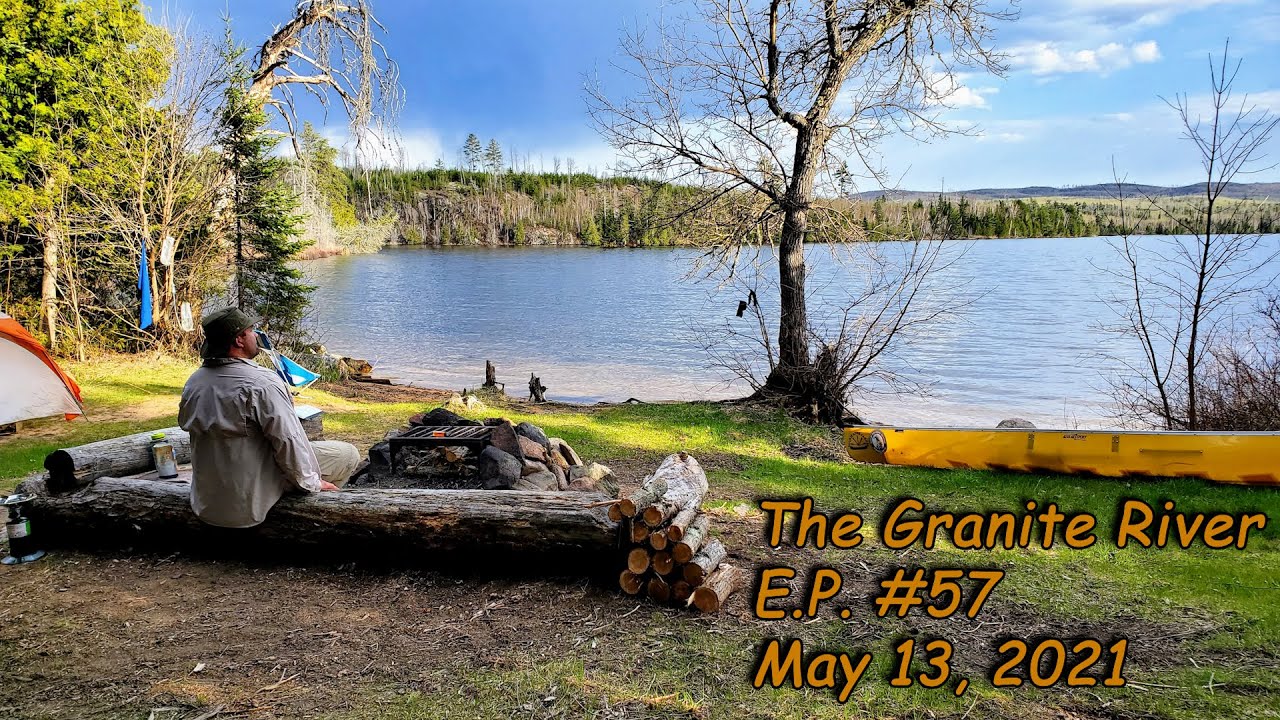 BWCA E.P. #57 Granite River Route May 13, 2021