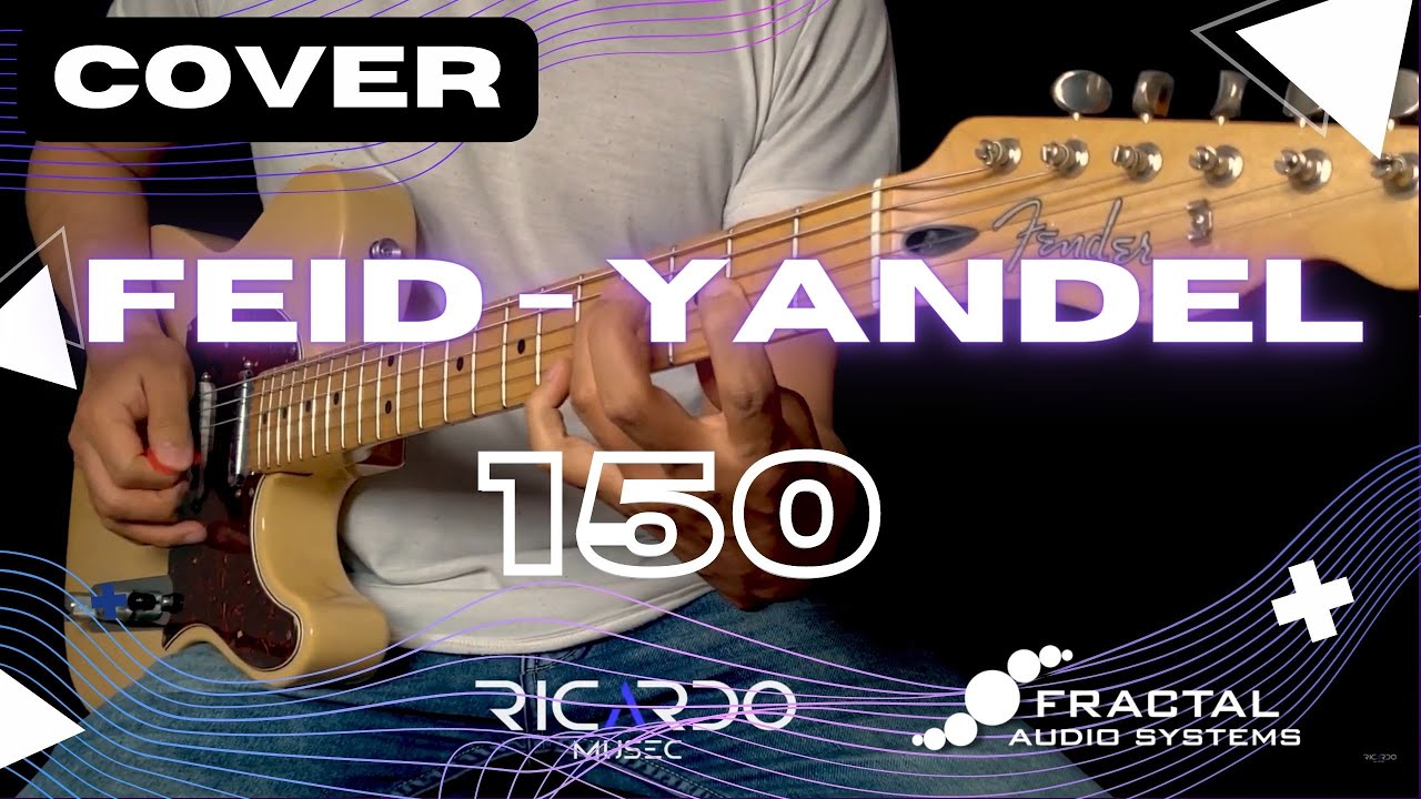 Yandel, Feid - Yandel 150 (cover guitarra) | by RICARDO MUSEC
