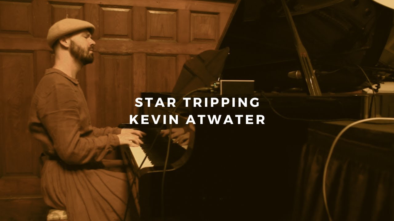 star tripping: kevin atwater (piano rendition)