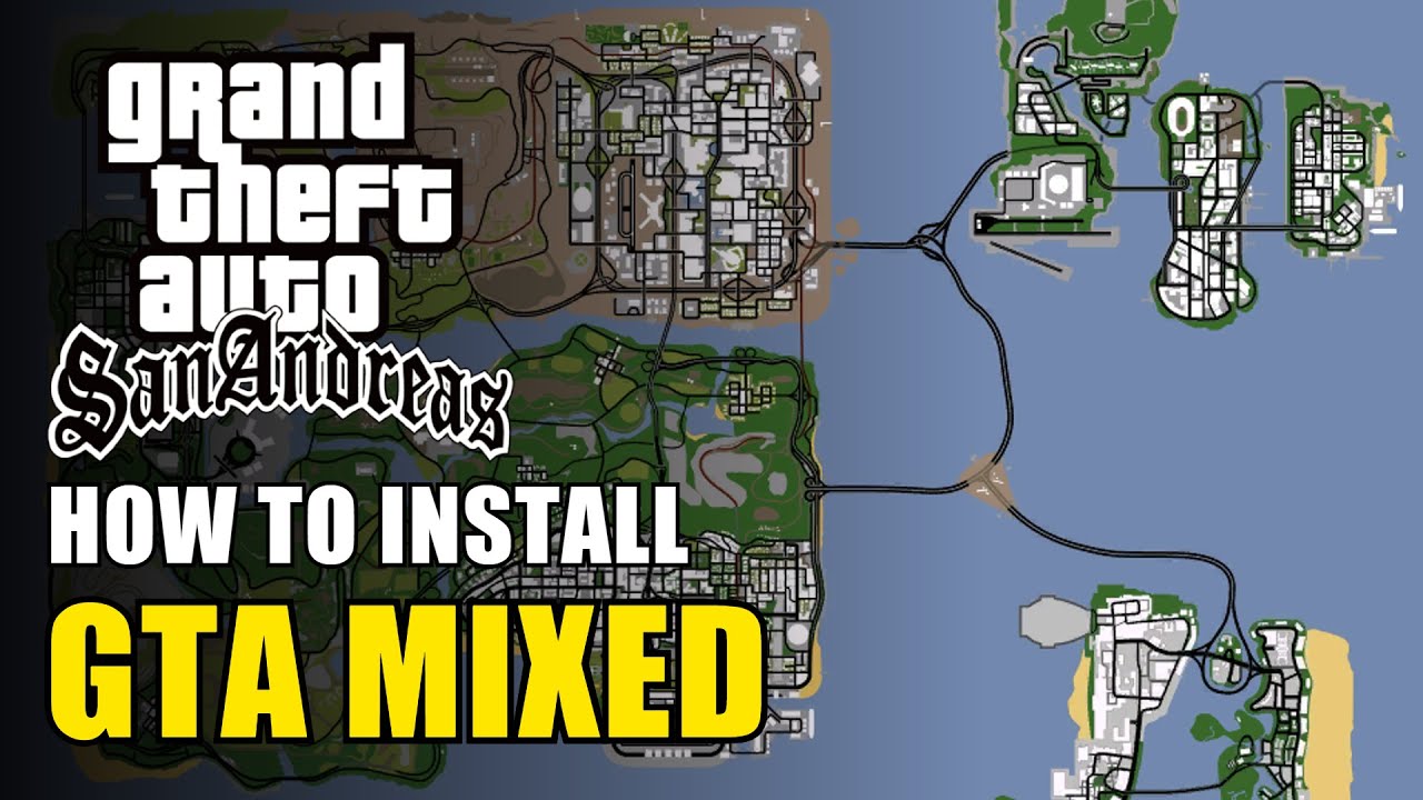 How to Install GTA Mixed in GTA San Andreas