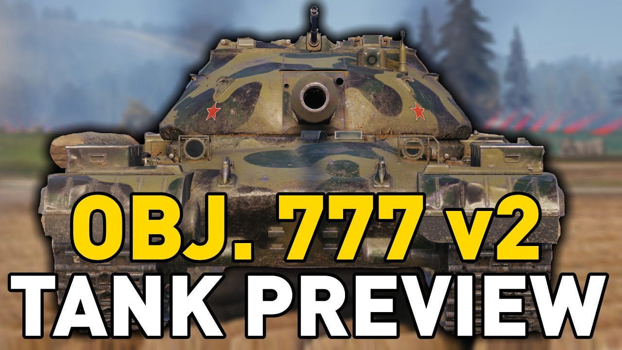 Object 777 Version II - Tank Preview - World of Tanks