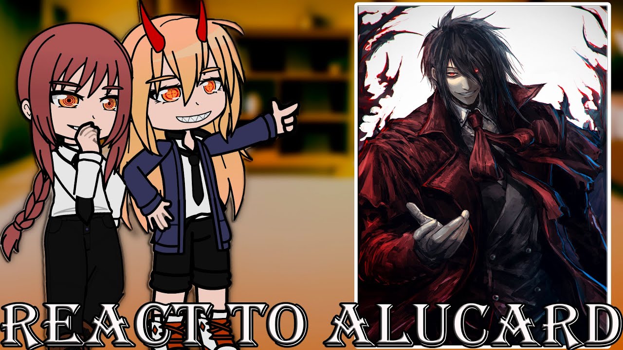 Chainsaw Man react to Alucard Hellsing || Gacha React (RU | ENG)