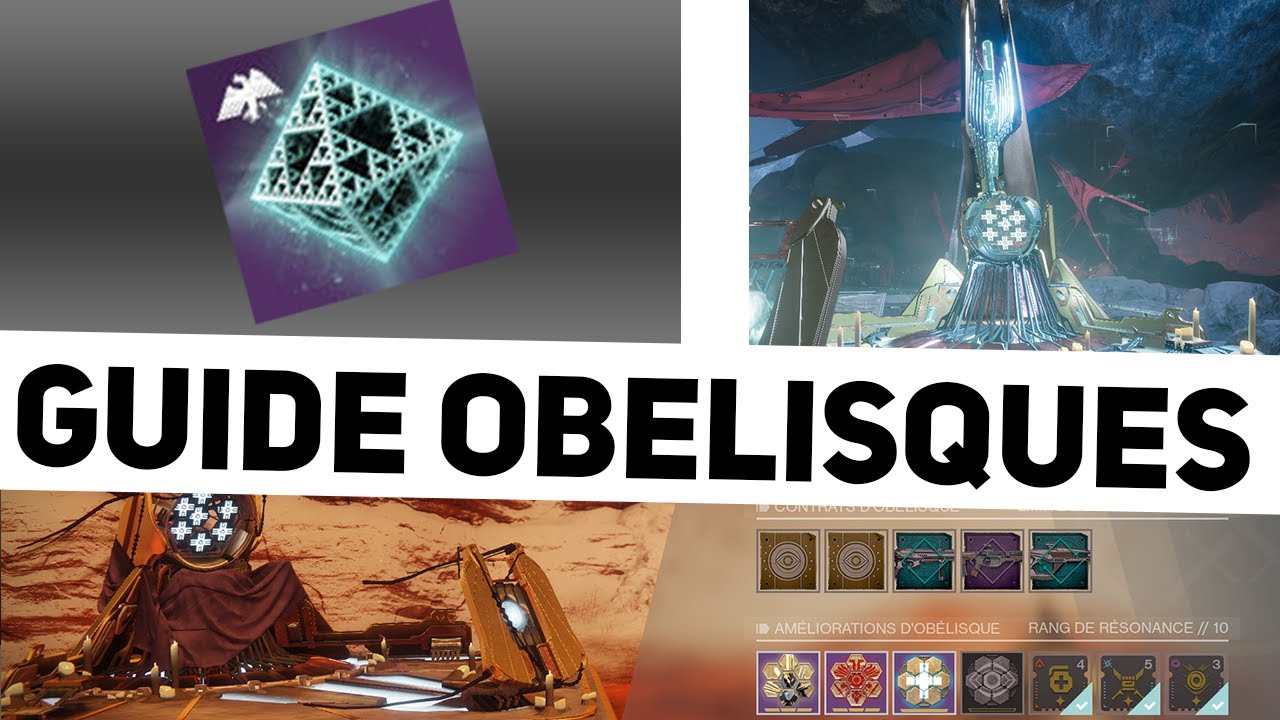 [DESTINY 2] GUIDE COMPLET DES OBELISQUES