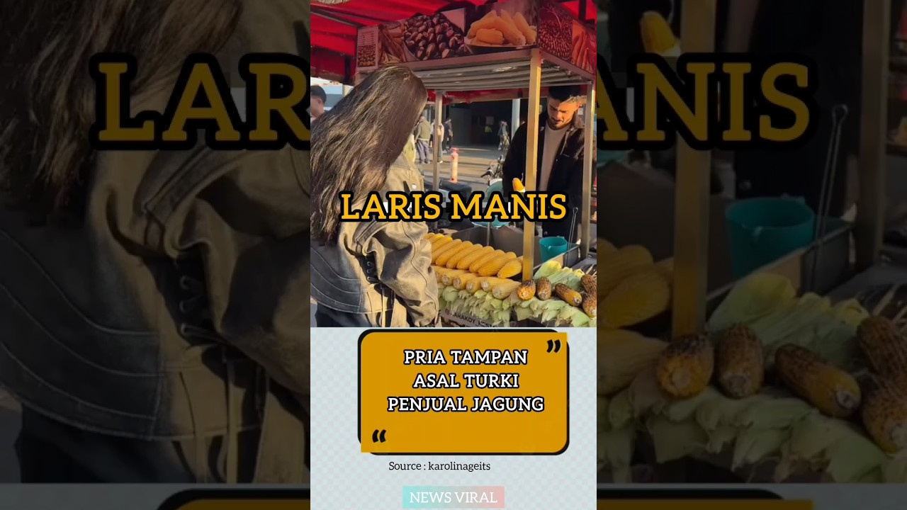 PRIA TAMPAN ASAL TURKI PENJUAL JAGUNG !!?