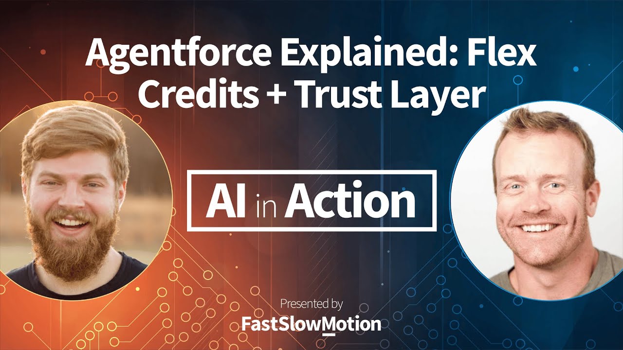 Flex Credits, Cards, and the Trust Layer&mdash;Agentforce Explained | 004