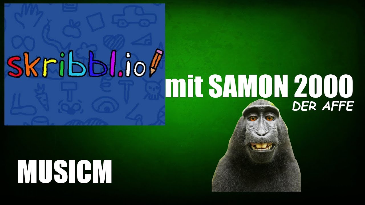 Skribble.io mit Samon2000 | der Affe guckt auf meinem Bildschirm | musicm
