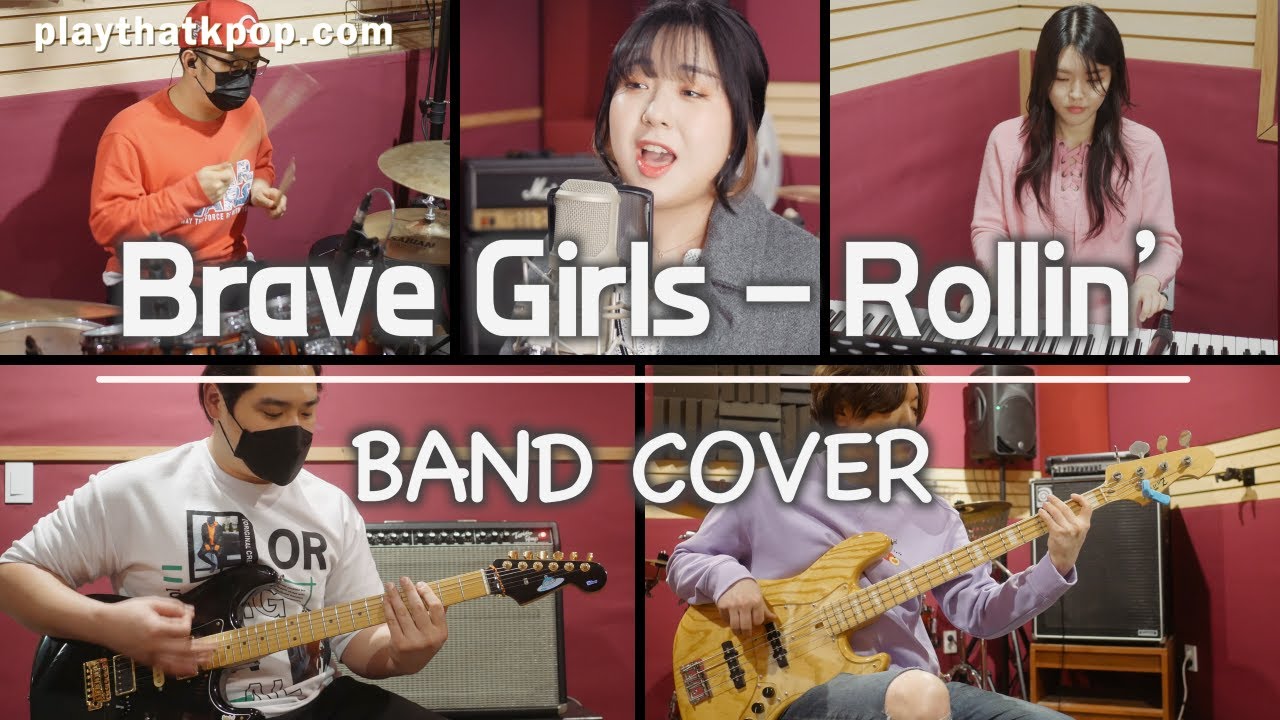 [PTK] Brave Girls(브레이브걸스) - Rollin’(롤린) 밴드커버(BAND COVER)