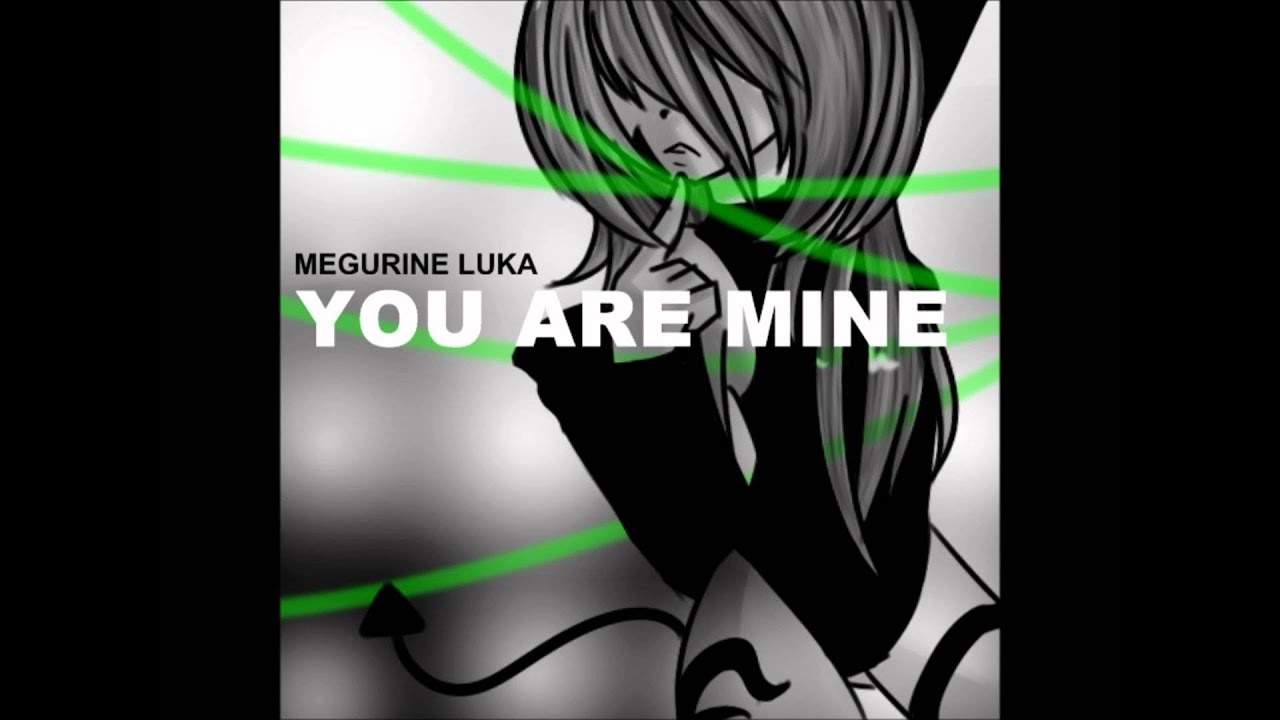 【Megurine Luka】 You Are Mine Lyrics Onscreen