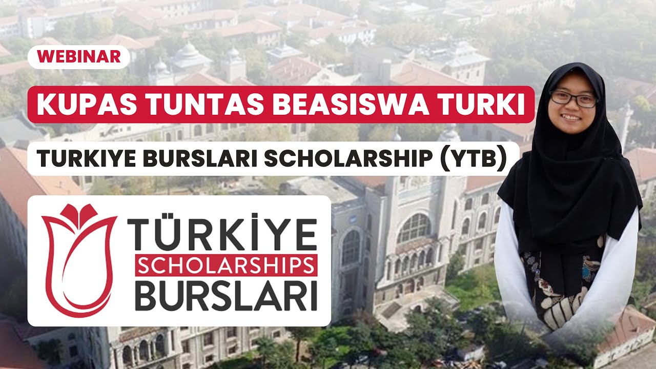 Beasiswa Turki / YTB untuk Kuliah S1, S2, S3 di Turki secara FULL Scholarship