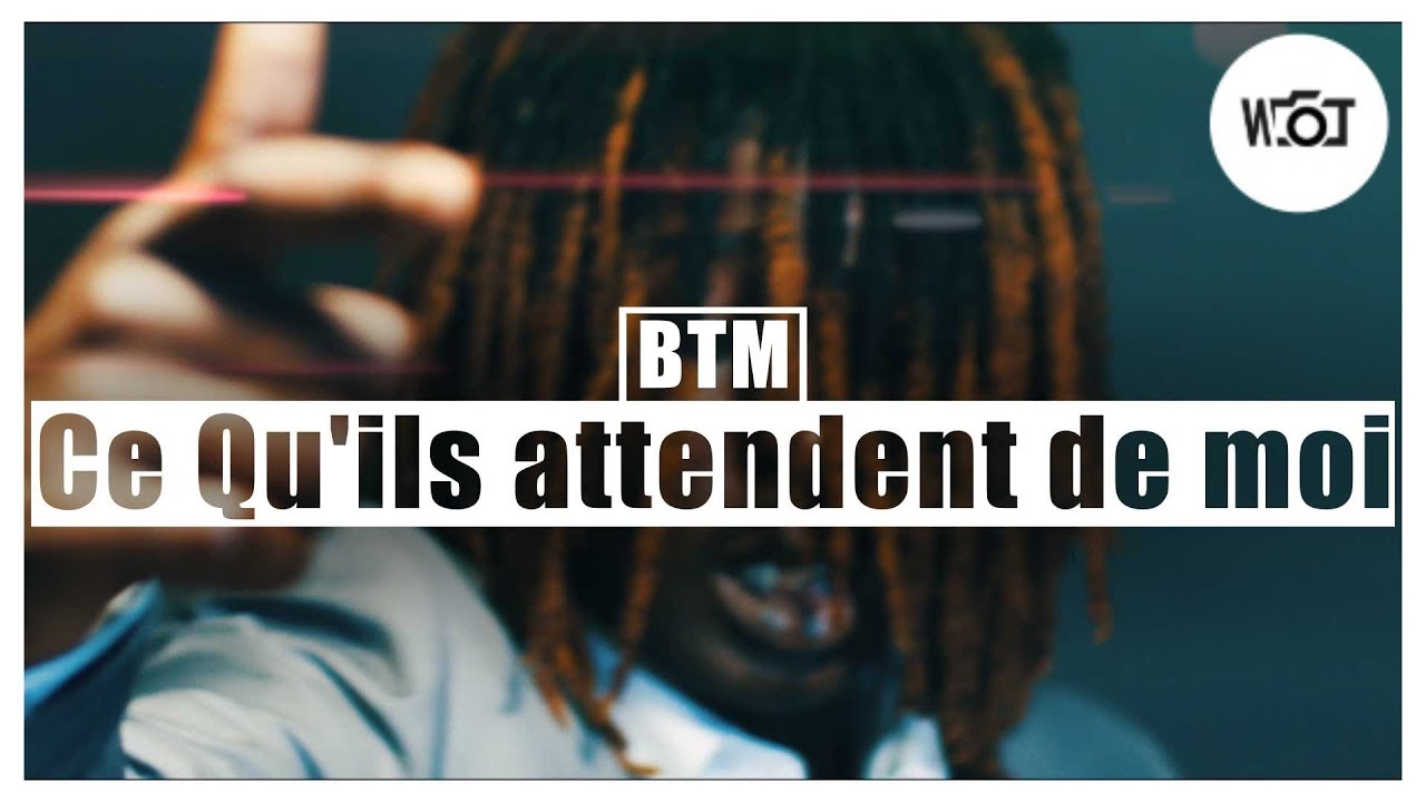 BTM - Ce Qu'ils attendent de moi // Réalisé par William Thomas