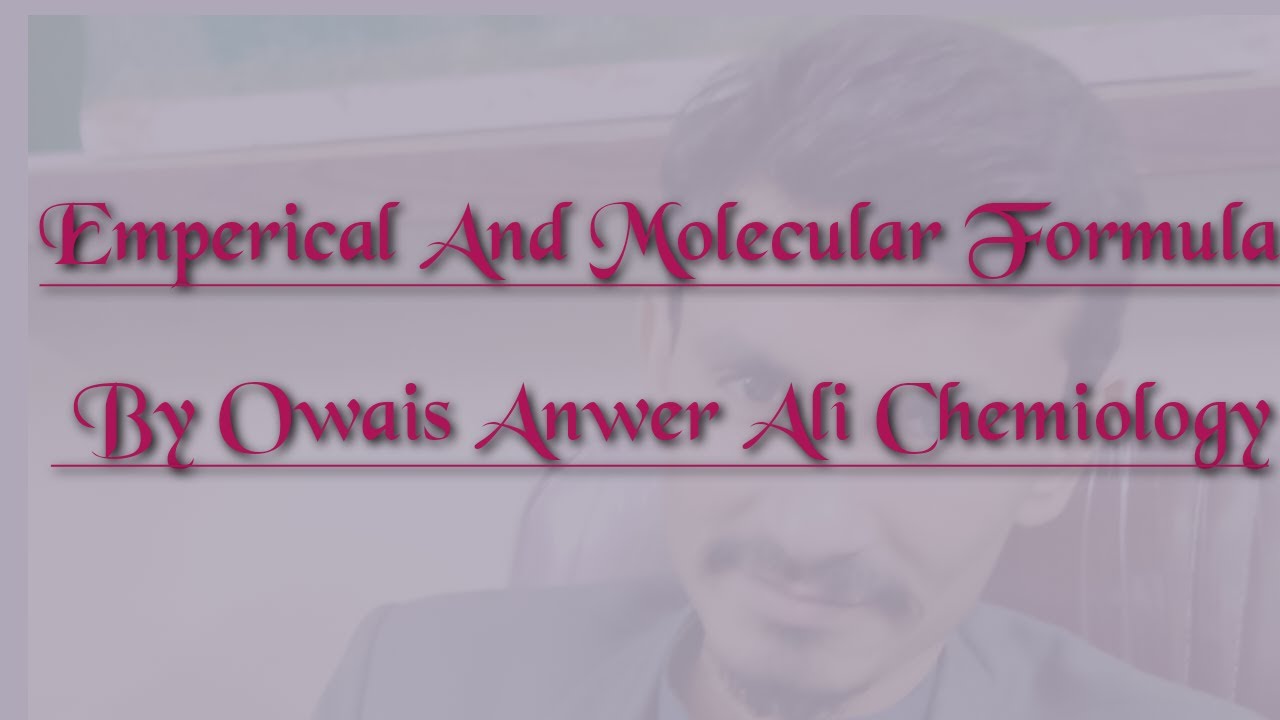 #Emperical_and_Molecular formula problems and formula uses by Owais Anwer Ali Chemiology
