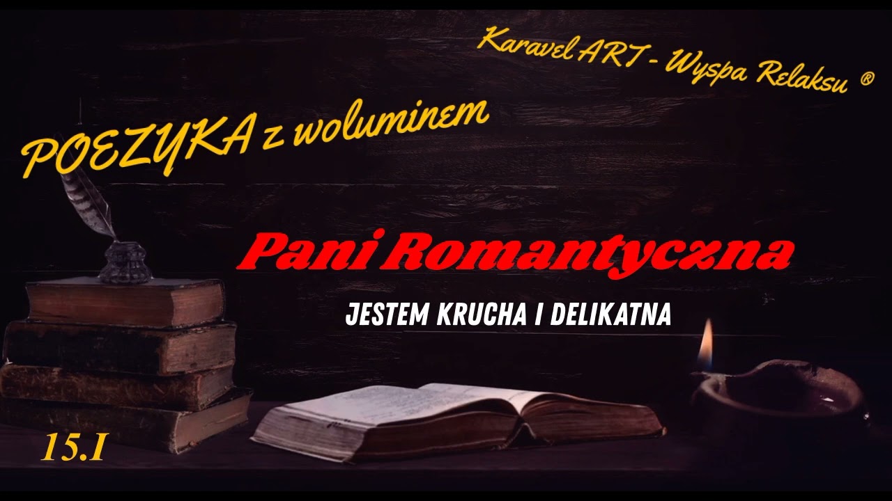 Pani Romantyczna - Jestem krucha i delikatna
