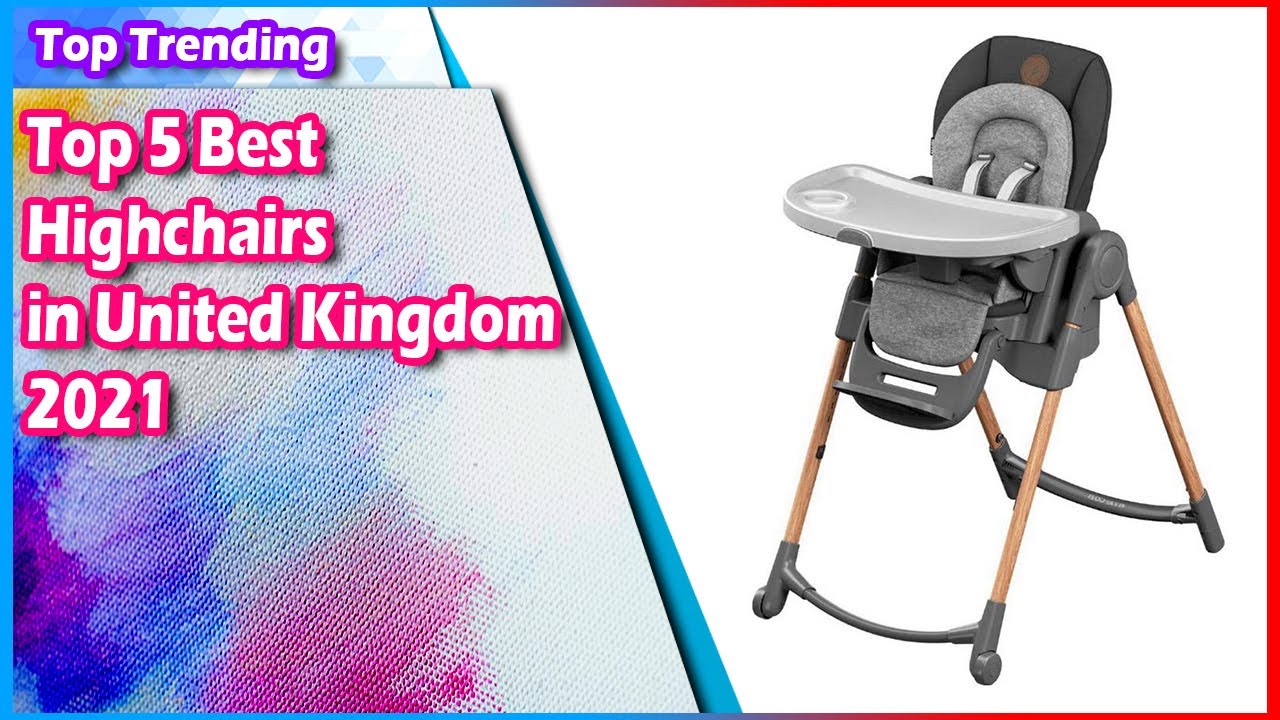 Top 5 Best Highchairs in United Kingdom 2023 - Must see Updated