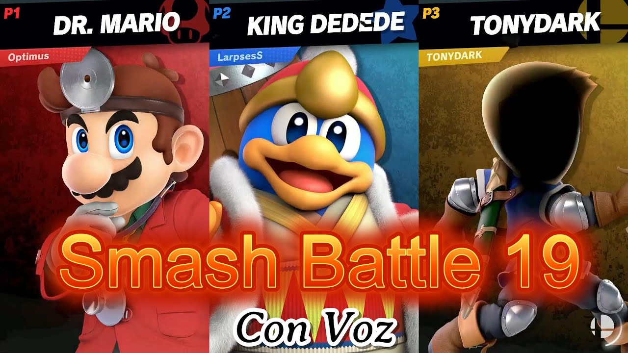 B19 OptimusMike Dr. Mario LarpsesS King Dedede TonyDark Mii Torneo Magistral Smash Ultimate SW