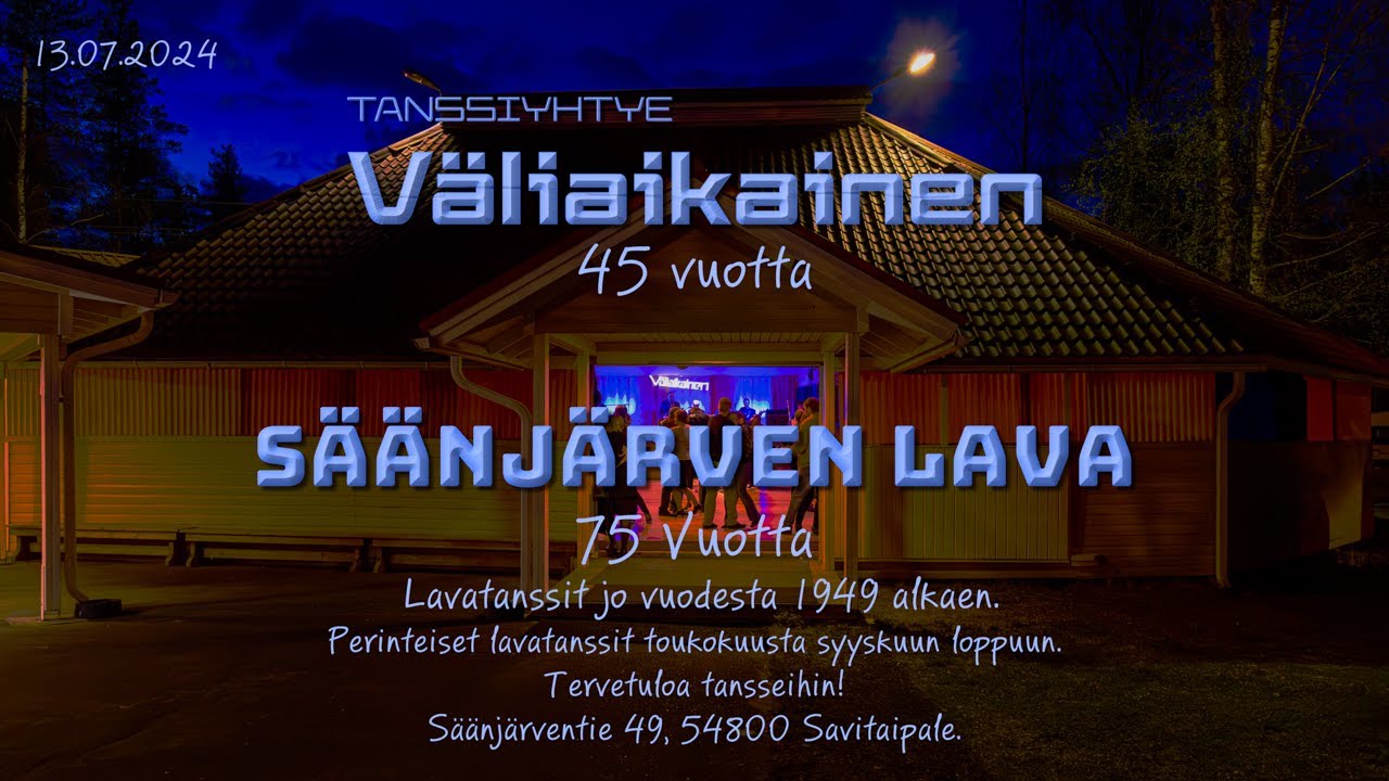 Tanssiyhtye Väliaikainen 45v, Säänjärven lava 75v. Juhlatanssit 13.07.2024 Osa 1/2