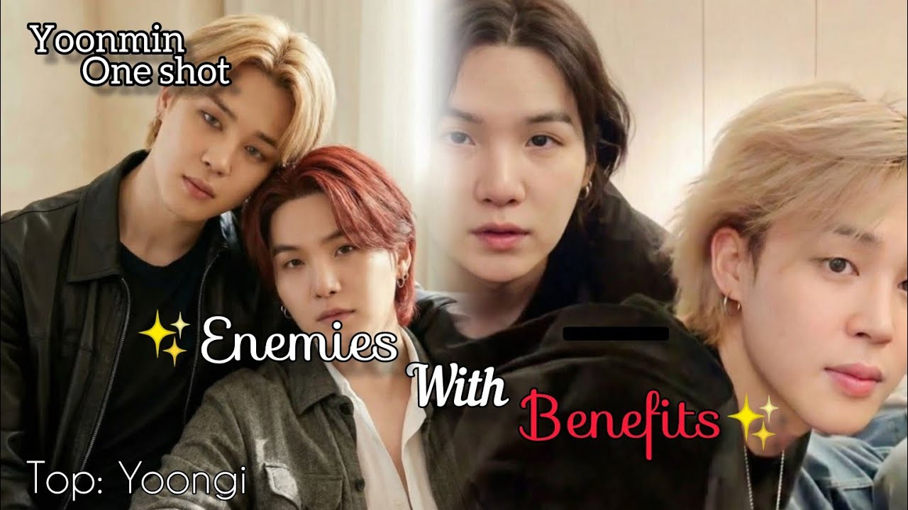 BTS Yoonmin Bl one shot 🦋 Enemies with Benefits 🦋 @fanficz7  #bts #yoonminff