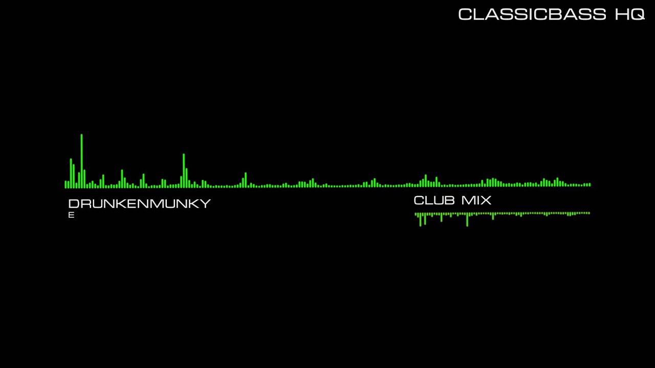 Drunkenmunky - E (club mix)HQ
