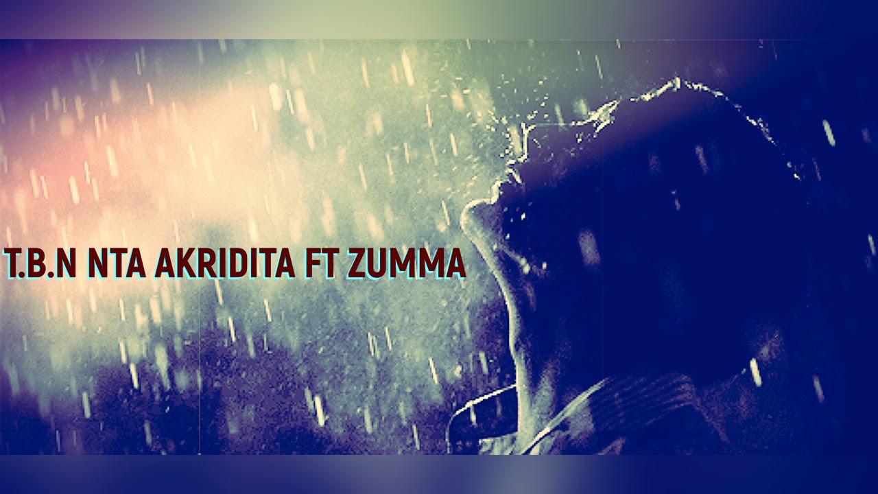 T.B.N - Nta Akredita feat Zumma