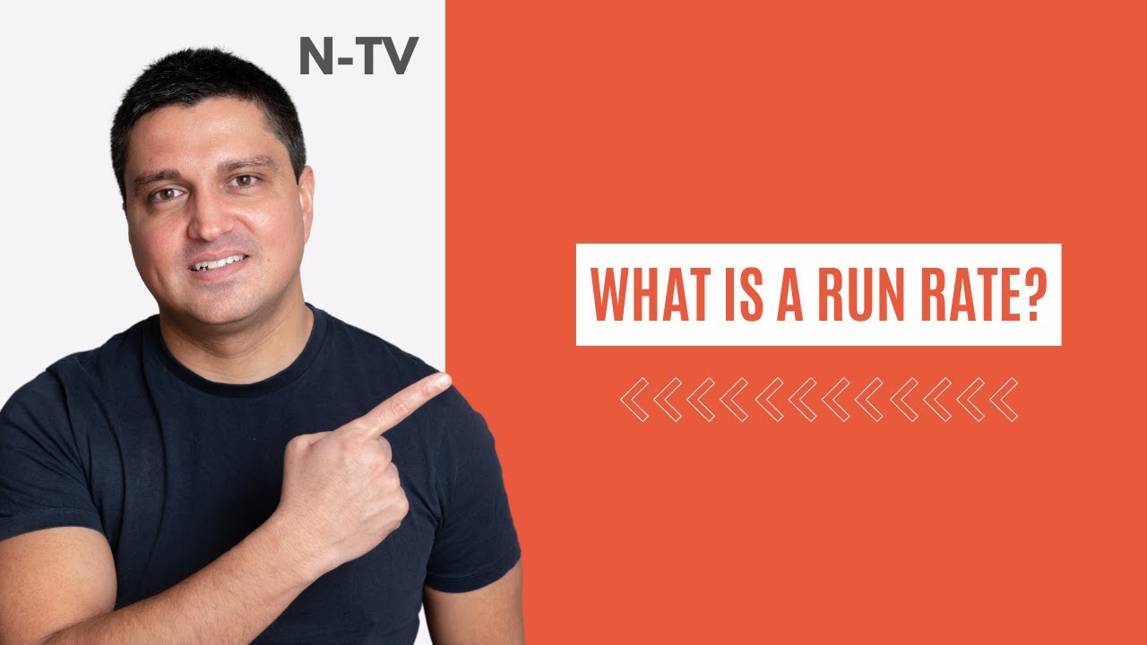What Is A Run Rate?