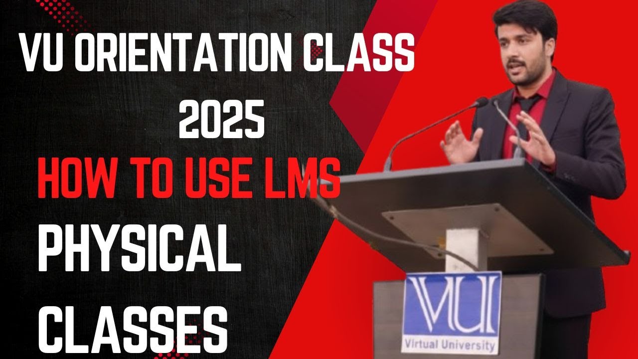 VU Orientation Class Fall 2025 | Virtual University Orientation 2025 | VU New Students Guide