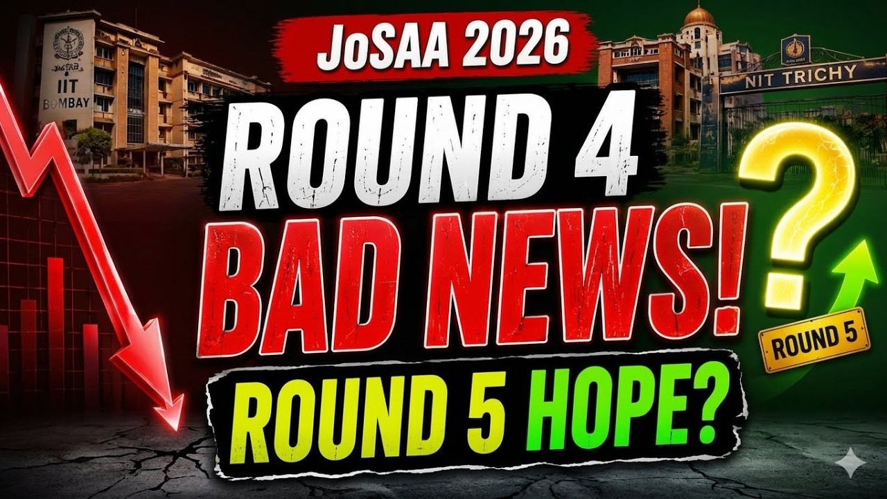 🚨 JoSAA Round 4 Cutoff OUT! 😱 Bad News for IITs, NITs & IIITs | Hope Still Alive in Round 5?