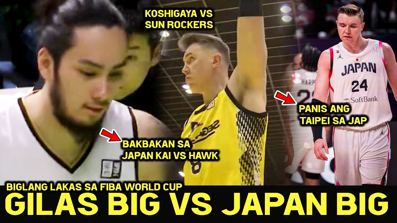 Bakbakan Gilas Big VS Japan Naturalized Big! Panis sa Kanila ang Chinese Taipei. Gilas Mahihirapan..