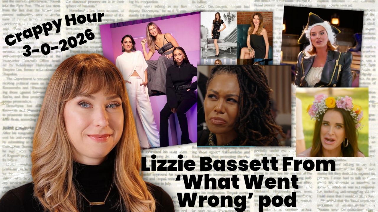Crappy Hour 3/2/26: Lizzie Bassett From What Went Wrong