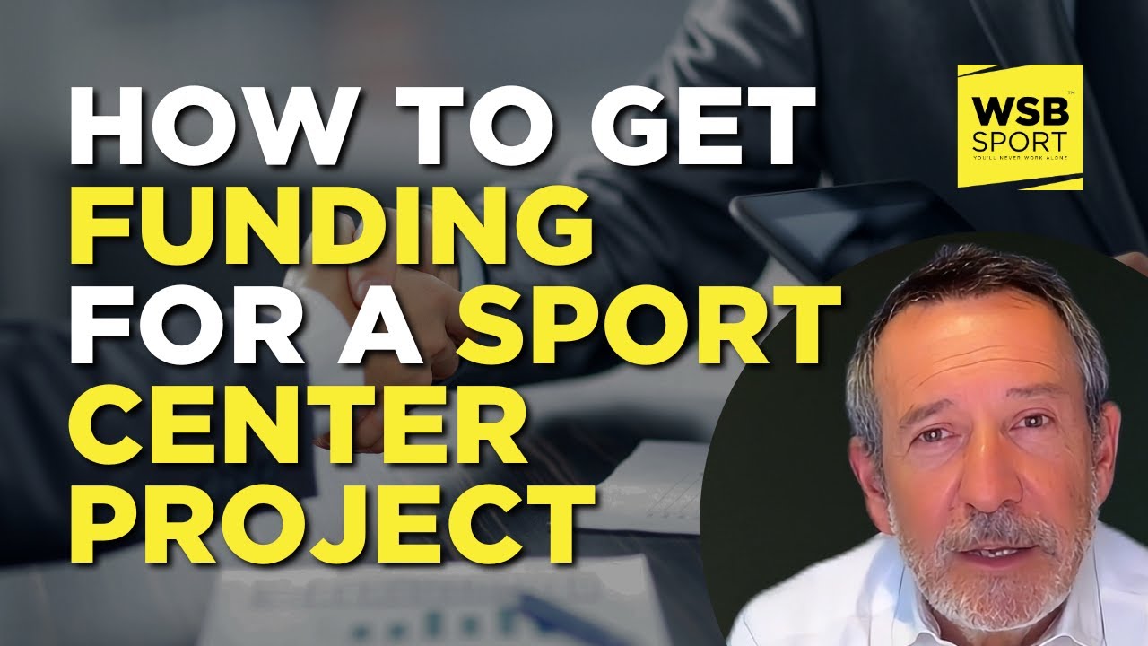 The Secrets to get #Funding for a #Sport Center Project!