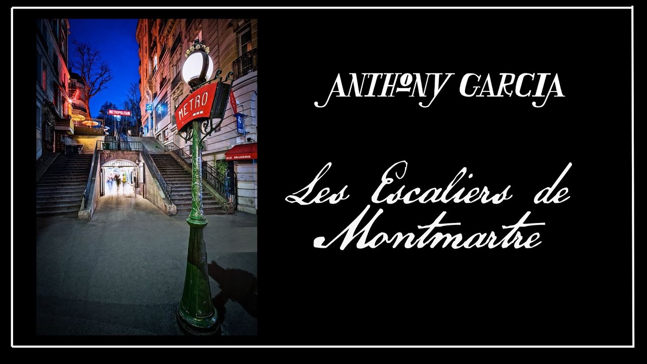 Les Escaliers de Montmartre (Original Song) Anthony Garcia Music