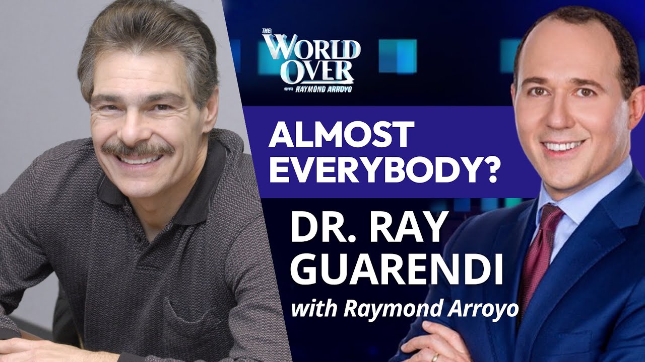 The World Over February 27, 2025 | Almost Everybody? Dr. Ray Guarendi with Raymond Arroyo