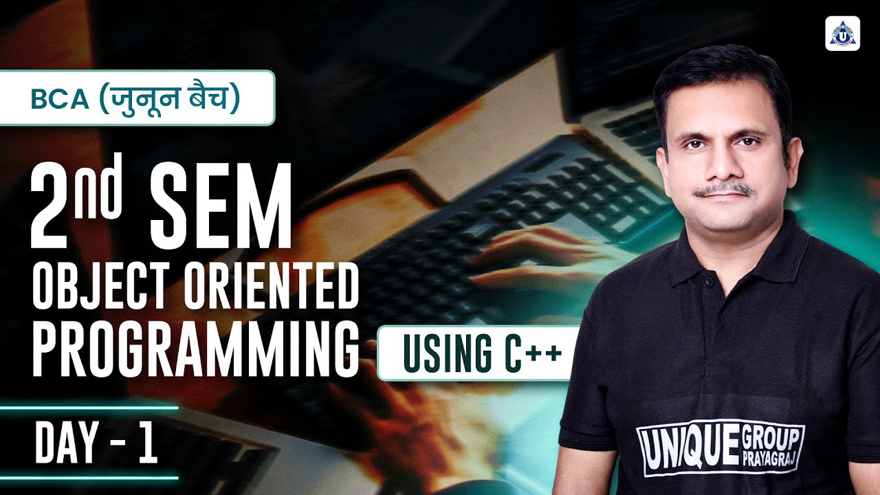 BCA 2nd SEM | जुनून बैच |Object oriented programming using C++ |#objectorientedprogramming |Day - 01