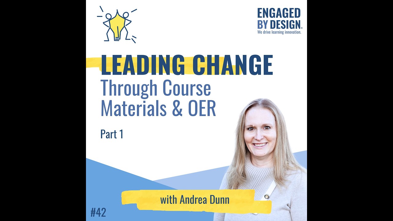 Andrea Dunn: Leading Change Through Course Materials and OER