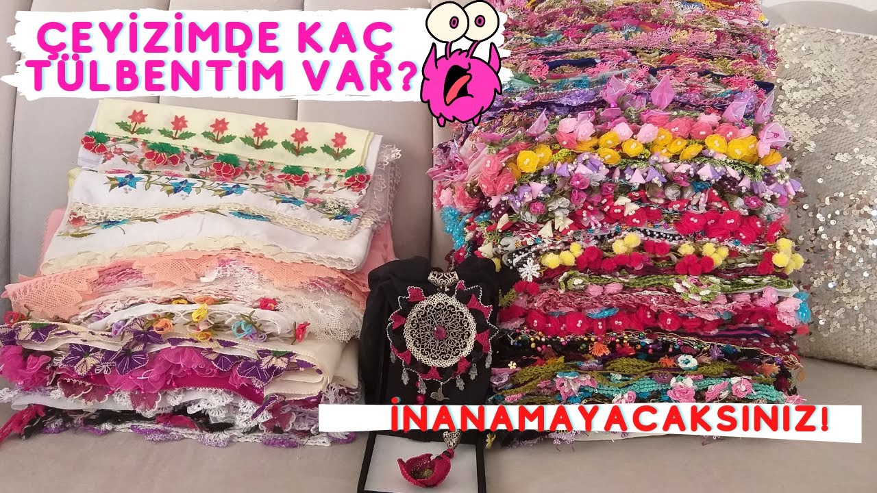 Çeyizimde Kaç Tane Tülbent Var? | Sayısını duyunca çok şaşıracaksınız! | Ayrıntılı Tülbent Gösterimi