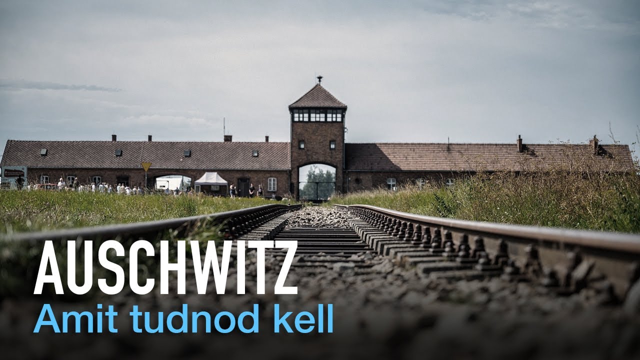 Auschwitz &ndash; 5 dolog, amit tudnod kell