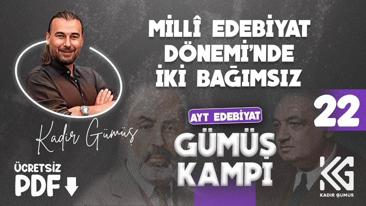 22. AYT 2025- GÜMÜŞ ÖZET  KAMP- PDF-İKİ BAĞIMSIZ- KADİR GÜMÜŞ