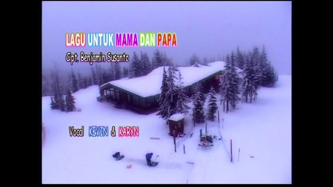 Lagu Untuk Mama dan Papa - Kevin & Karyn